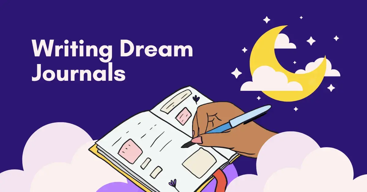 How To Write a Dream Journal: Tips, Prompts & Templates