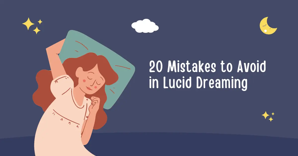 Lucid Dreams: A Roadmap to Avoiding 20 Common Mistakes